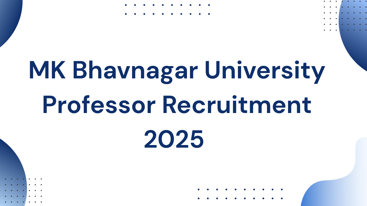 MK Bhavnagar University Professor Recruitment 2025